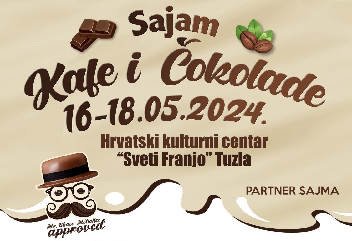 Najslađa manifestacija ove godine u Tuzli – 1. Sajam Kafe i Čokolade  od 16. do 18. 05. u HKC „Sveti Franjo“